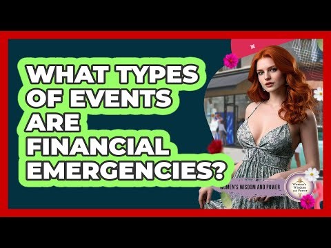 What Types Of Events Are Financial Emergencies?