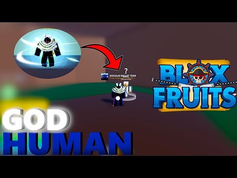 COMMENT OBTENIR LE GOD HUMAN ??? BLOX FRUITS