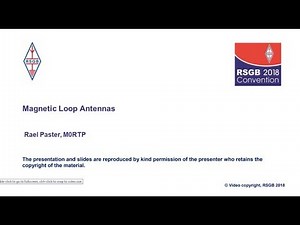 RSGB 2018 Convention lecture: Magnetic Loop Antennas