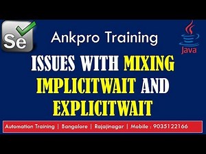 Selenium with Java 40 - Issues with mixing of implicit and explicit wait explained in detail