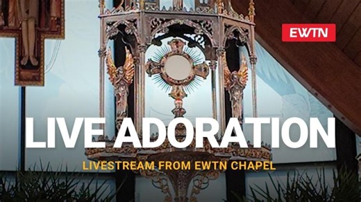 Live Eucharistic Adoration From The EWTN Chapel | RAY MOONEY