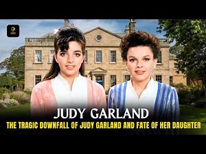 The Tragic Fall of Judy Garland and fate of her daughter | Bedtime Biography