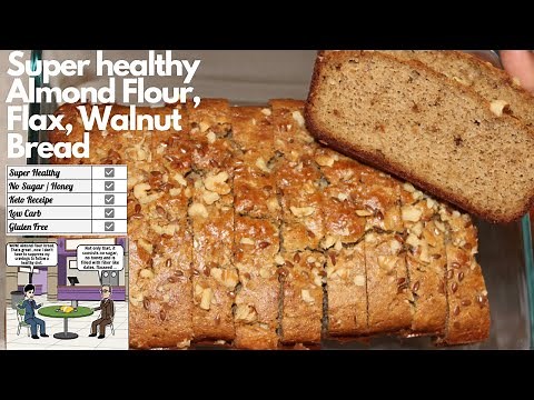 Low Carbs-Super Healthy Almond Flour, Flax, Walnut bread- Easy Baking procedure