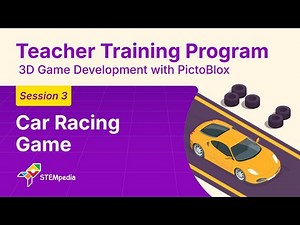 S3: Car in the City | Teacher Training Program | 3D Game Development in PictoBlox