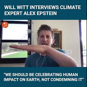 Will Witt Interviews Climate Expert Alex Epstein