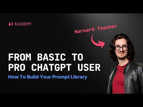 Building a Custom Prompt Library for ChatGPT - AI Academy's Free ChatGPT Course - Lesson 4