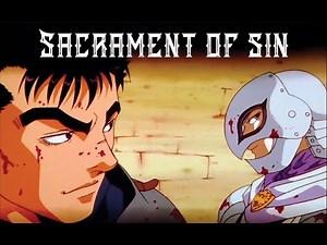 [AMV] The Sacrament Of Sin ¦ Berserk ¦