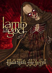 Lamb of God: Walk with Me in Hell (2008) - Movie