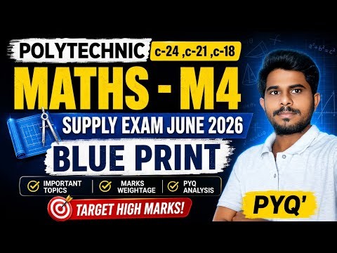 Polytechnic MATHS-M4/supply exam 2026/BLUEPRINT/PYQS/IMP/C-24/C-21/C-18/@naveenreddyMATH