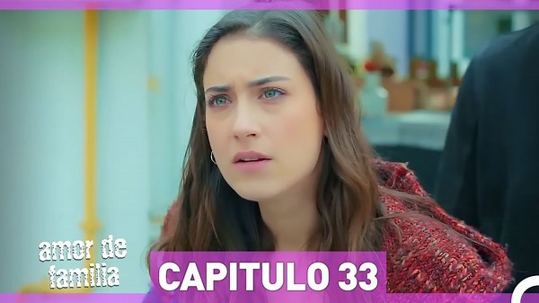 Amor De Familia - Capítulo 33 (Español Doblado)