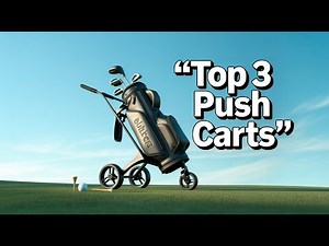 Effortless Golf: Our Favorite 3 Push Carts on the Course