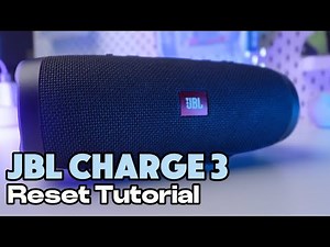 How to Reset JBL Charge 3 Bluetooth Speaker: Step-by-Step Guide