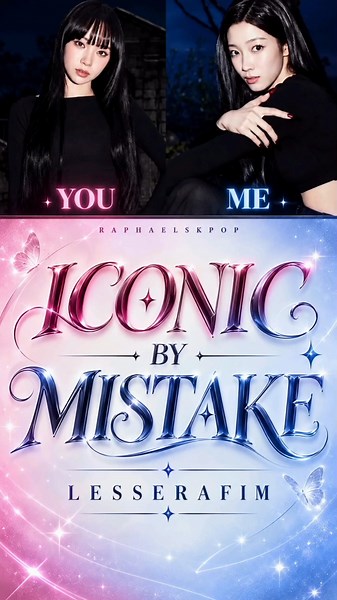 [ver.2] ICONIC BY MISTAKE - LESSERAFIM part 🎤🎶🖤SING WITH ME