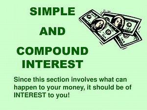 SIMPLE AND COMPOUND INTEREST - SlideServe