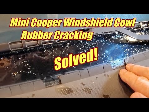 Mini Cooper Windshield Cowl Replacement Broken Battery Hatch and Cracked Rubber Seal 2007 - 2015