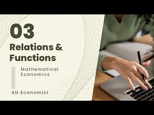 Lecture 3 | Relations & Functions | Cartesian Product of Sets with Sums | Mathematical Economics