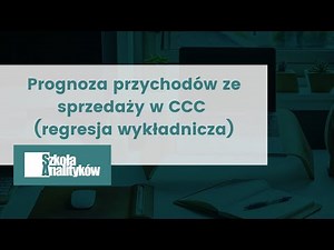 Modelowanie finansowe: Prognoza przychodów ze sprzedaży w CCC (regresja wykładnicza w MS Excel)