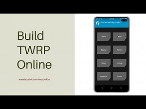 How to build TWRP recovery for Android 7-14 | Online Free