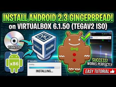Step-by-Step Guide: Installing Android 2.3 Gingerbread on VirtualBox 6.1.50