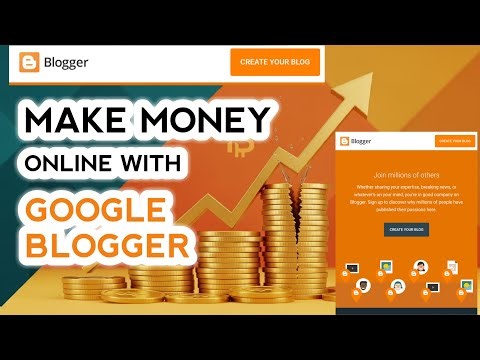 How to make money online blogging: Exploring Google Blogger