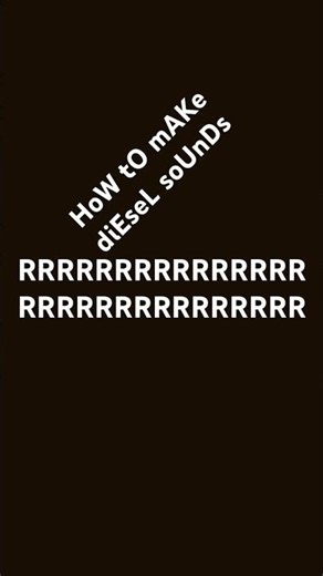 How to make diesel sounds