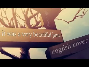 it was a very beautiful june ✧ english cover ;; elke sage