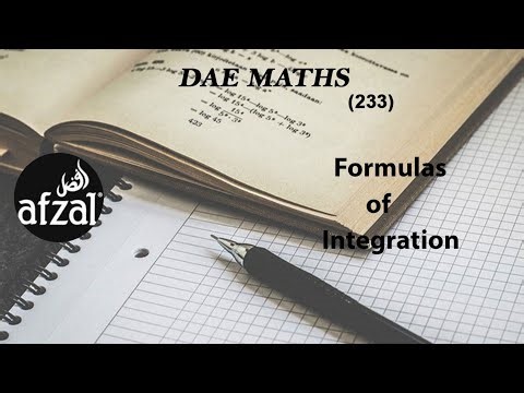 DAE Applied Maths 233 |Formulas of Integration |Integration Formulas |By Afzal Mathematics