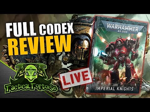 NEW Imperial Knights Codex FULL REVIEW | Warhammer 40k Live Stream Show