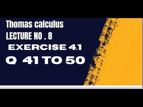 Lec 8 Thomas Calculus 4.1 Q41–50 | Absolute Max & Min Made Easy (Critical Points)