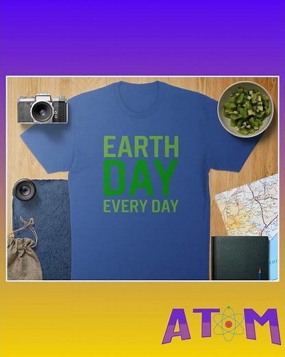 Earth Day Every Day T-Shirt