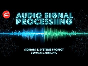 Audio Signal Processing | Signals and Systems Project | Sardar Patel Institute of Technology.