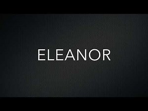 How to Pronounce Eleanor