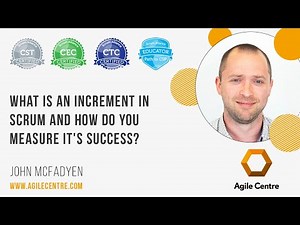 What is an increment in Scrum and how do you measure it's success?