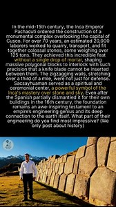 Inca architects fit 125-ton stones without mortar; what part of their engineering is most impressive? #ancienthistory #archaeology #history | Ancient Files