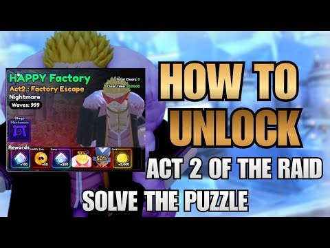 How To Solve Puzzle and Unlock ACT 2 OF THE NEW RAID (HAPPY FACTORY) In Anime Vanguards Update 10