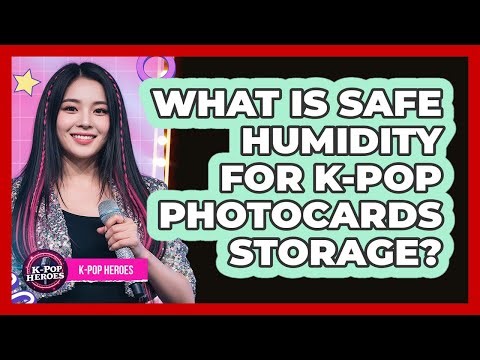 What Is Safe Humidity For K-Pop Photocards Storage?