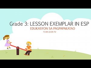 Grade 3| LESSON EXEMPLAR IN ESP (EDUKASYON SA PAGPAPAKATAO)