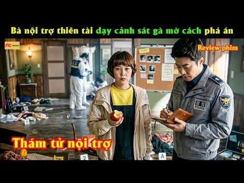 Bà nội trợ thiên tài dạy cảnh sát gà mờ cách phá án - Review phim Hàn