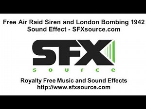 Free AIR RAID SIREN - BOMBING OF LONDON (1942) SOUND EFFECT from SFXsource.com