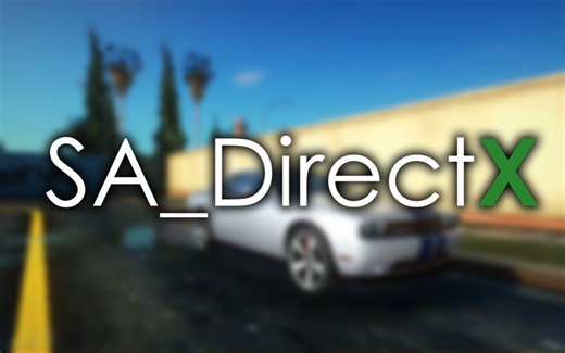 圣安地列斯SA_DirectX 2.0画质Mod安装教学【附加下载地址】