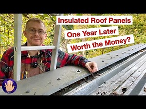 Insulated Roof Panels for My Workshop. One Year On After Installation