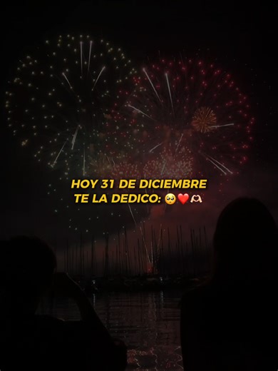 Tú mi 31 de diciembre 🥺❤️🥰 #tumi31dediciembre s#aquelnapzzz #31dediciembre #dedicarvideos♡ #fyp