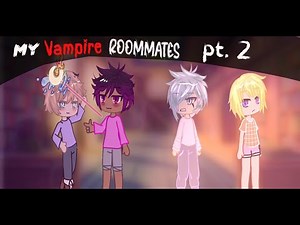 My Vampire Roommates | BL/Gay | GCMM/GLMM | Original | Gacha Life | Gacha Club | PART 2 🦇🖤