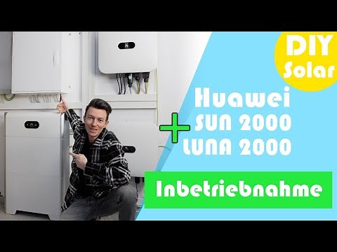 Huawei Sun2000 & Luna2000 Inbetriebnahme - Photovoltaik DIY