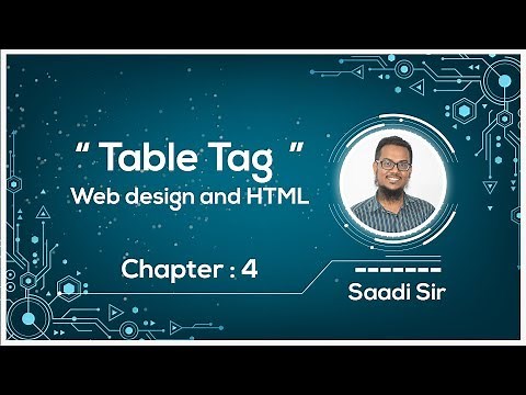 Table Tag | HSC ICT Chapter 4 | Web design and HTML | Saadi Sir