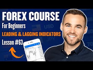 Introduction to Leading & Lagging Indicators (Forex Trading)