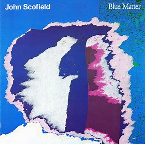 John Scofield - Blue Matter
