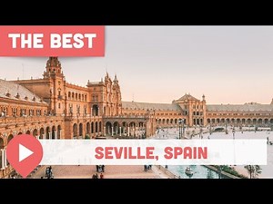 Best Things to Do in Seville, Spain