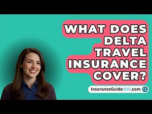 What Does Delta Travel Insurance Cover? - InsuranceGuide360.com