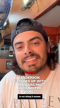 Anderson catches up with man sailing around the world